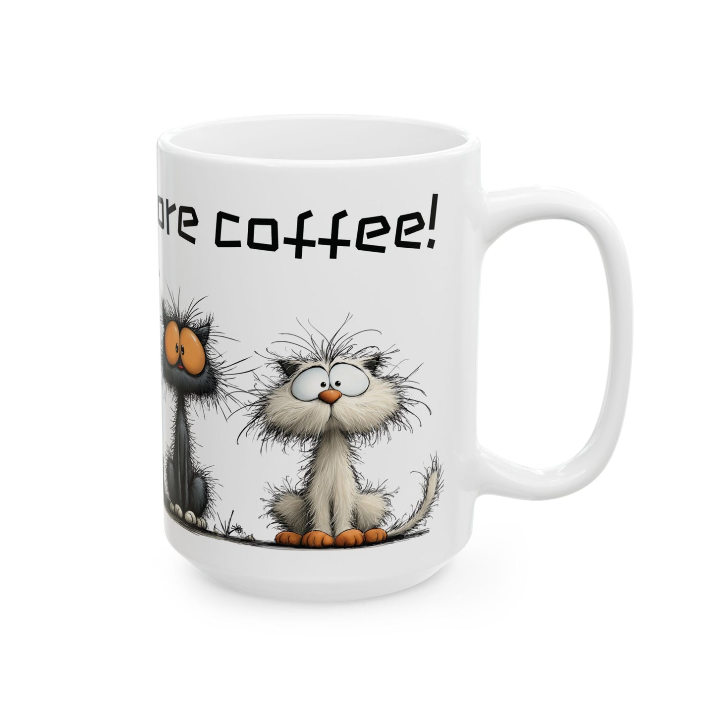 Funny Cats Ceramic Mug – 'More Coffee!' Cute Cartoon Cat Coffee Cup (15oz)