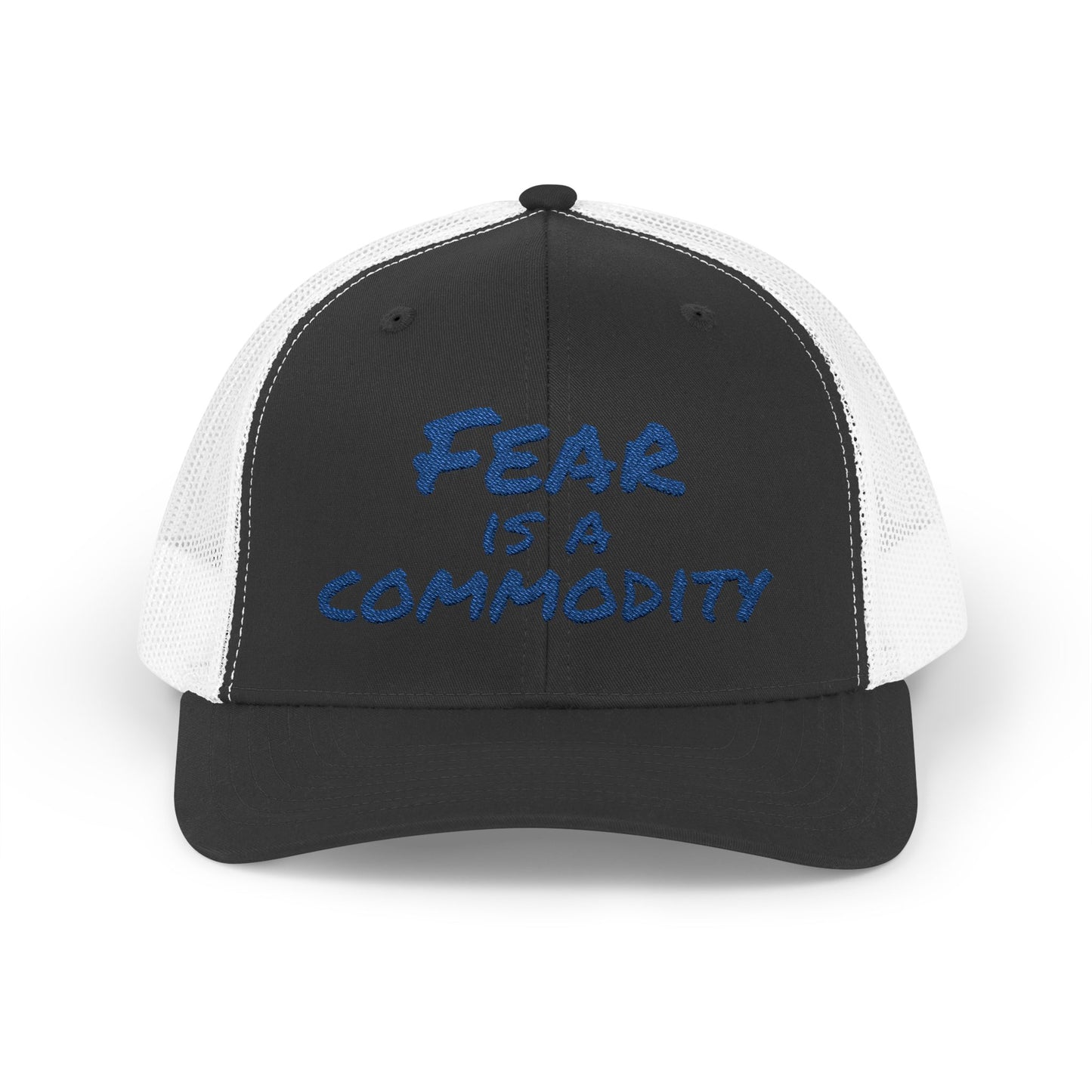 "Fear is a Commodity" Snapback Trucker Cap - Statement Hat