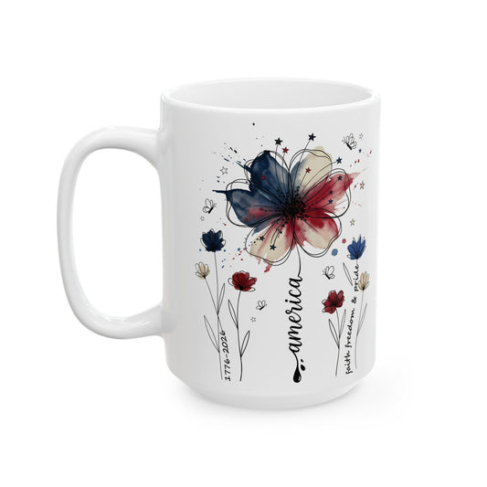 Floral Celebrate America Ceramic Mug (15oz) — Watercolor Wildflower America's 250 Year Anniversary Coffee Cup