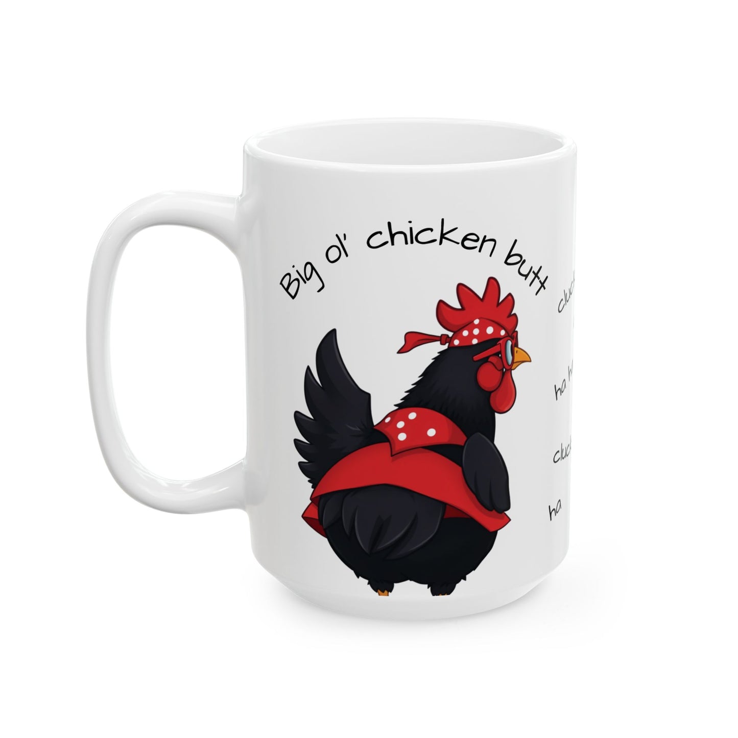 Funny Chicken Ceramic Mug - Guess what?