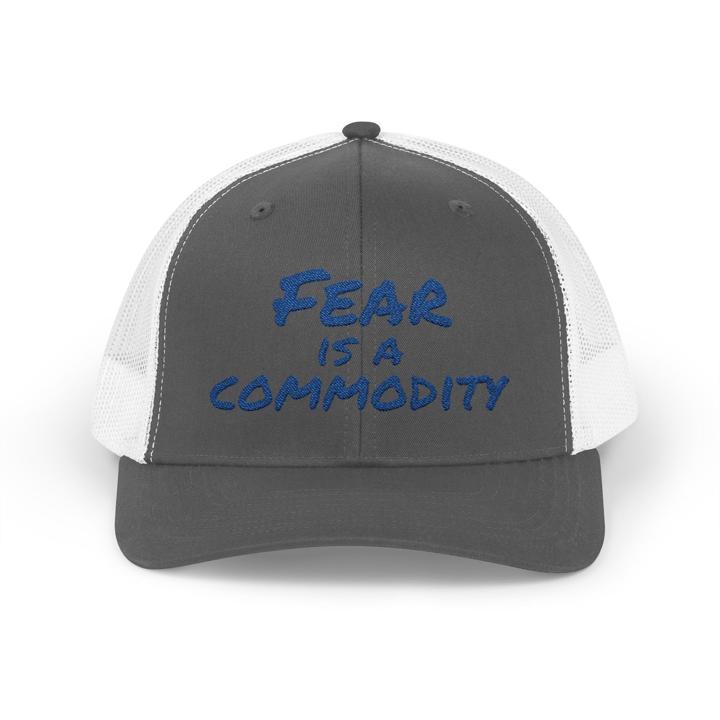 "Fear is a Commodity" Snapback Trucker Cap - Statement Hat