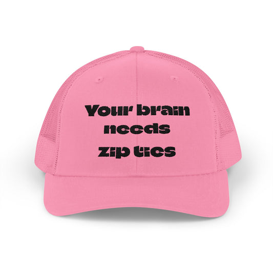 Snapback Trucker Cap--"Your brain needs zip ties"