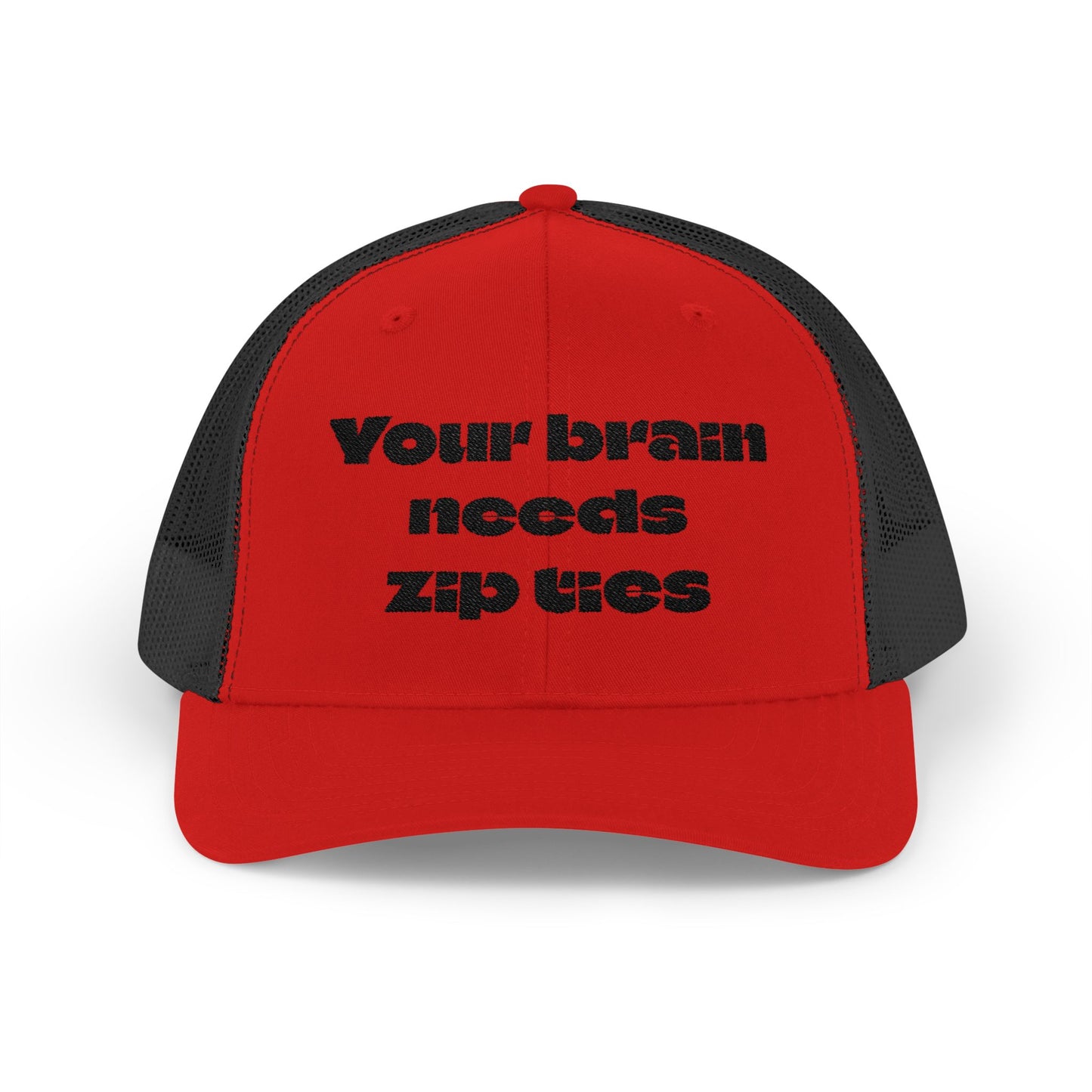 Snapback Trucker Cap--"Your Brain Needs Zip Ties"