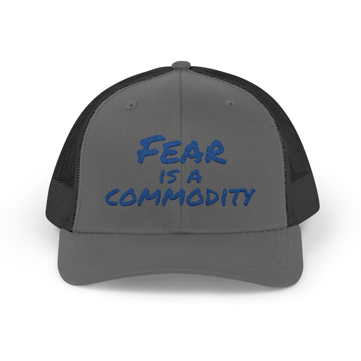 "Fear is a Commodity" Snapback Trucker Cap - Statement Hat