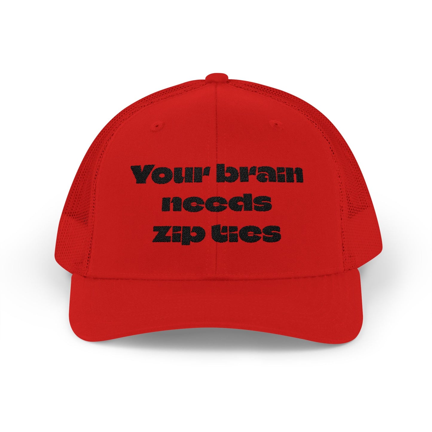 Snapback Trucker Cap--"Your Brain Needs Zip Ties"
