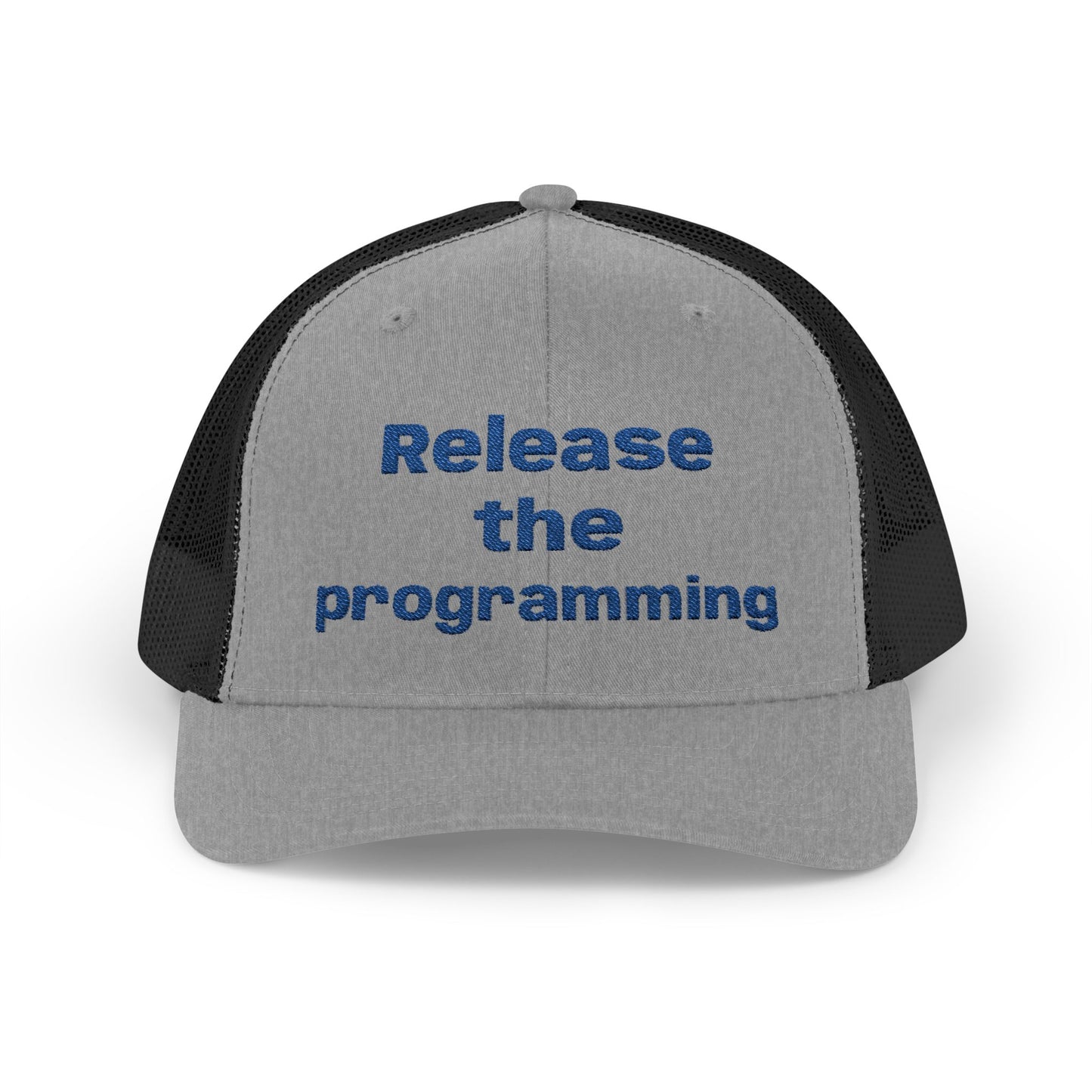 "Release the Programming" Snapback Trucker Cap