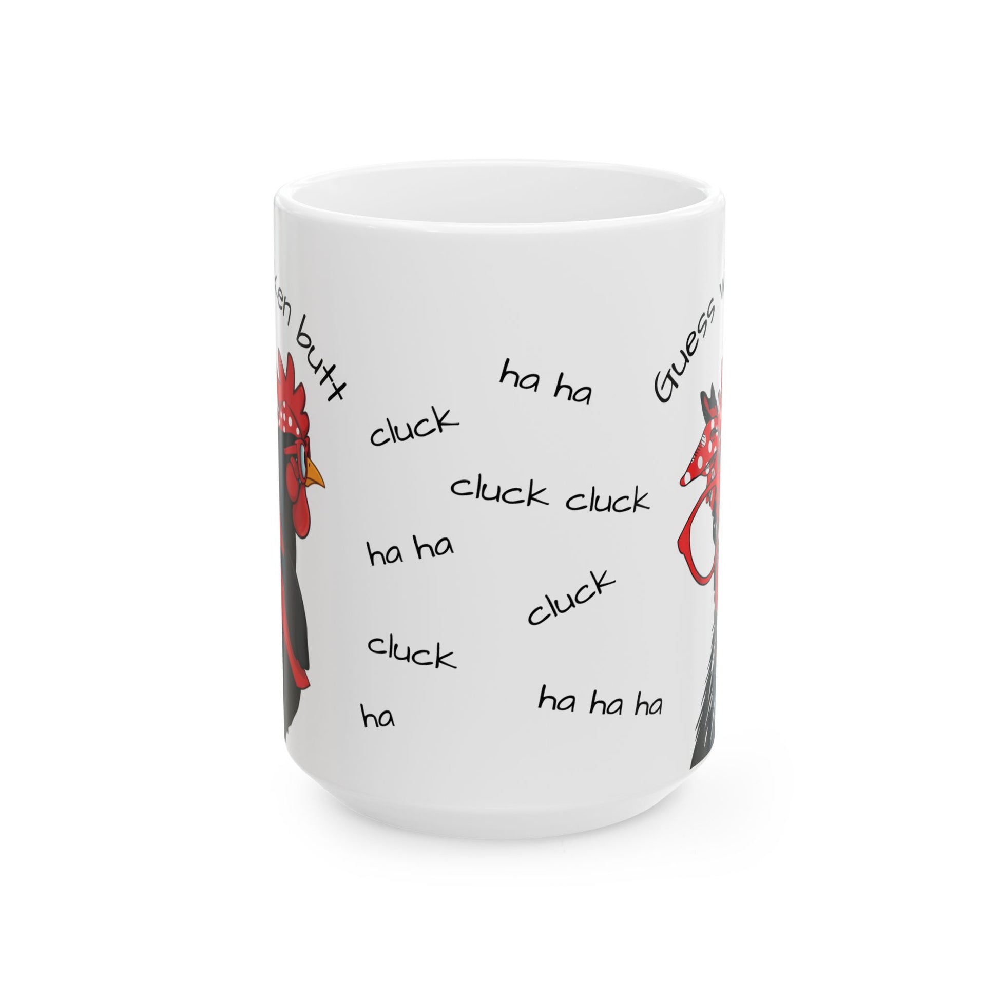 Funny Chicken Ceramic Mug - Guess what?