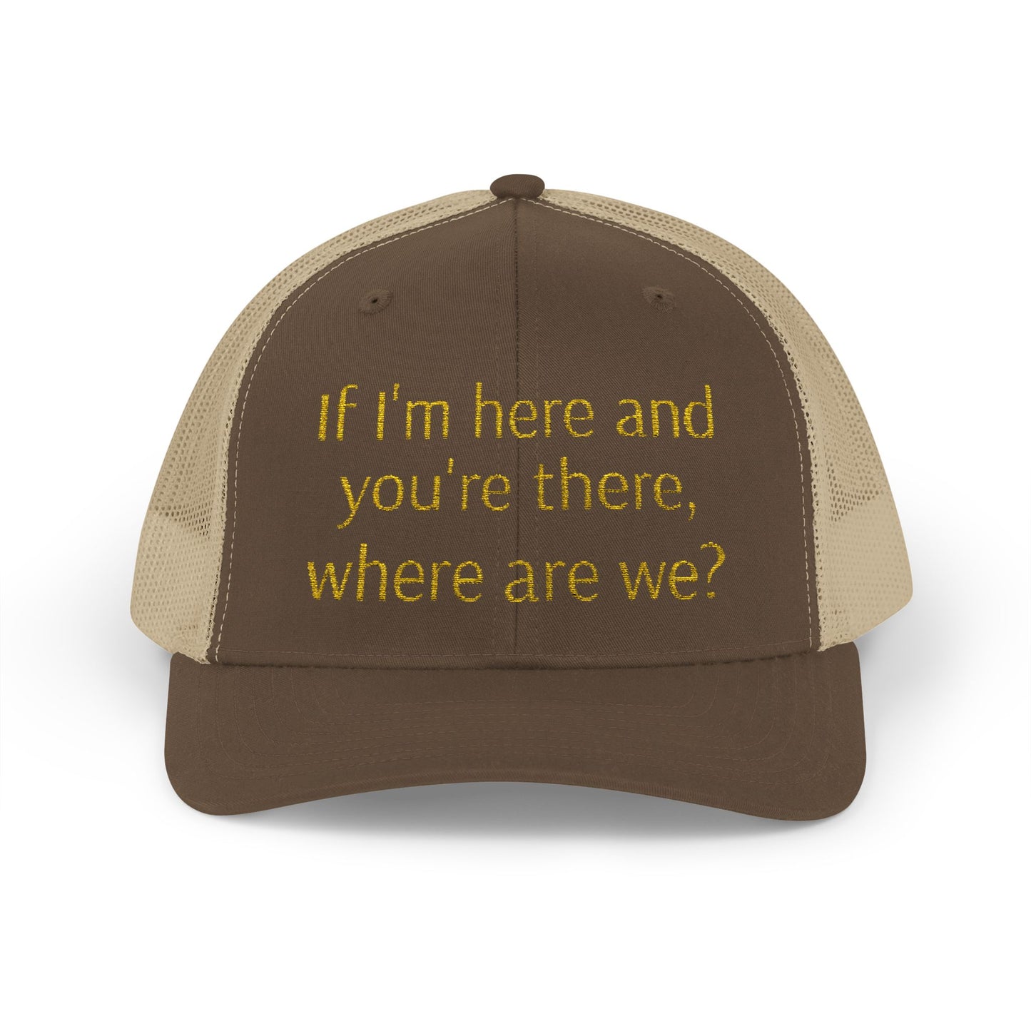 Philosophical Snapback Cap: Reflective Trucker Hat "If I'm here and you're there, where are we?" Humor