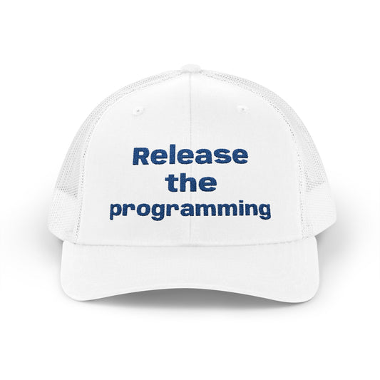 "Release the Programming" Snapback Trucker Cap