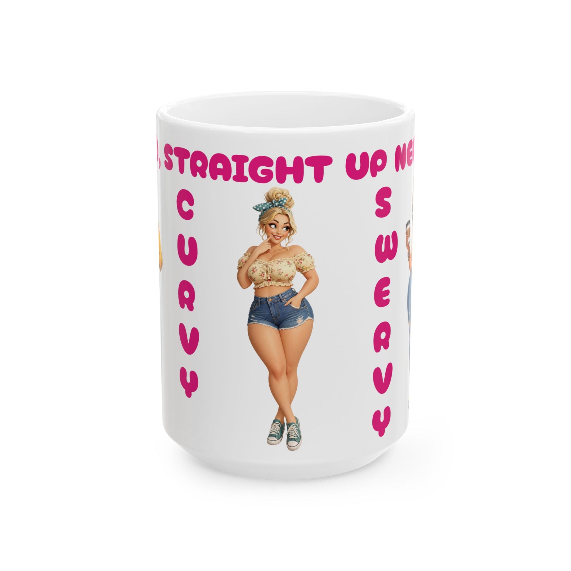 Ceramic Mug — "Straight Up Nervy  Curvy & Swervy" Pin-Up Plus Size Design (15oz)