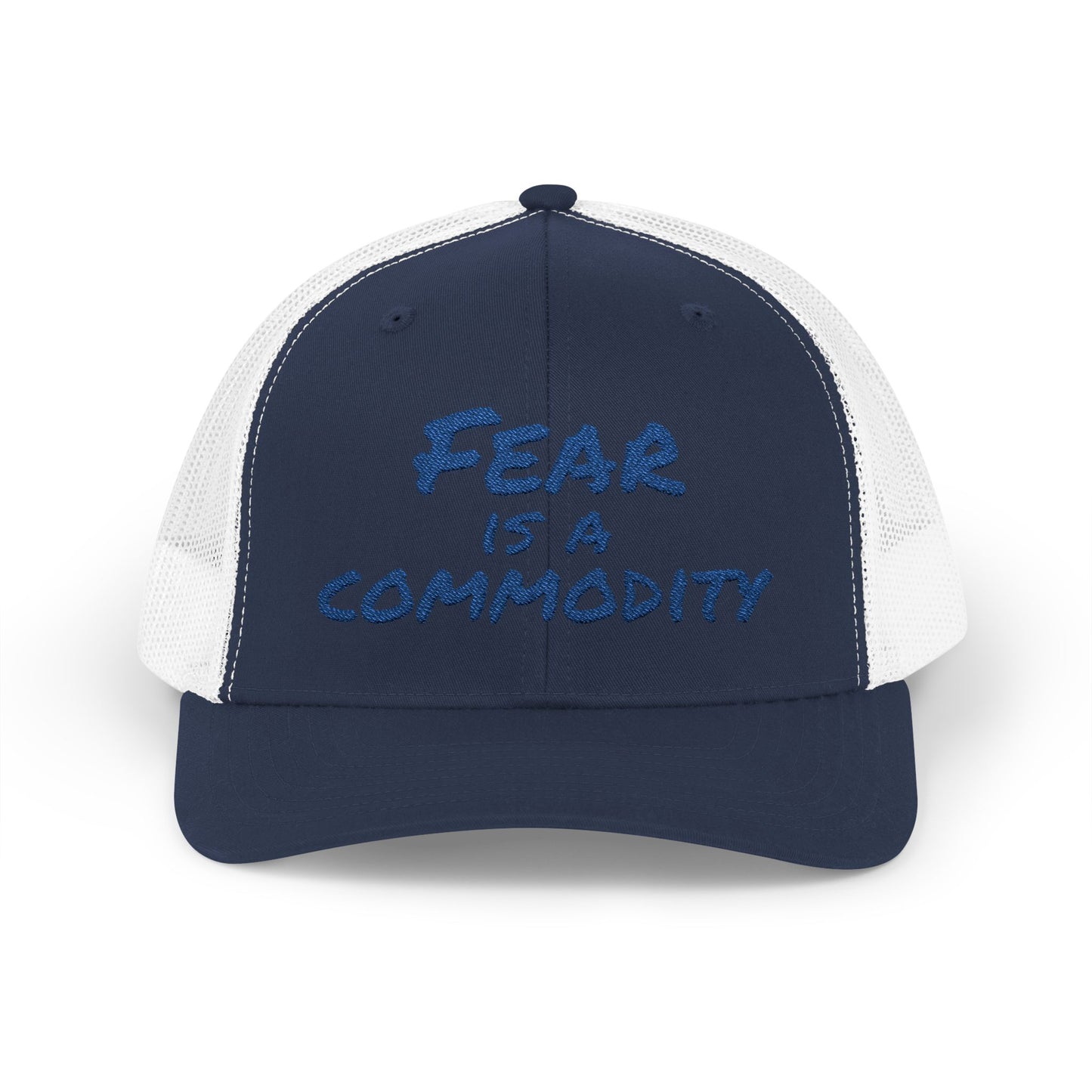 "Fear is a Commodity" Snapback Trucker Cap - Statement Hat