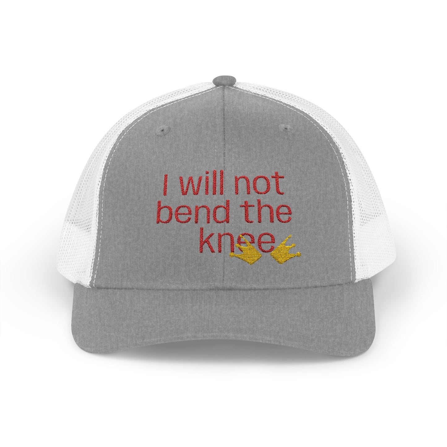 Inspirational Snapback Trucker Cap--"I will not ben the knee" With Broken Crown