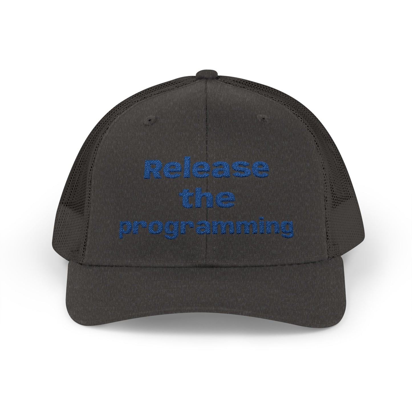 "Release the Programming" Snapback Trucker Cap