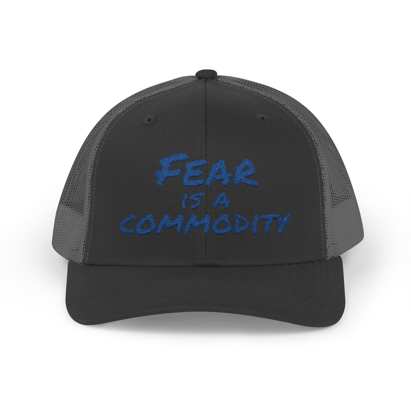 "Fear is a Commodity" Snapback Trucker Cap - Statement Hat