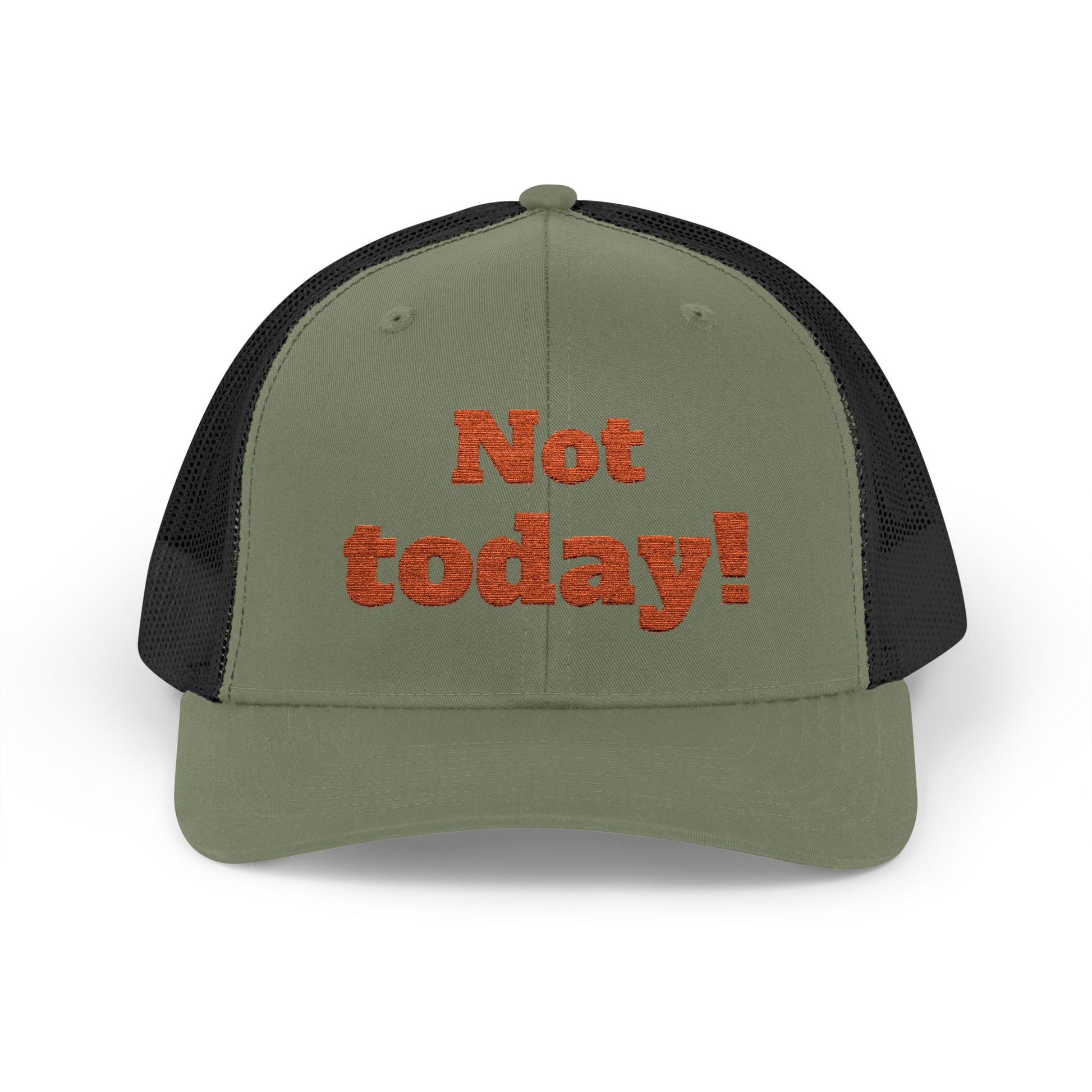 "Not Today!" Snapback Trucker Cap-Statement Hat