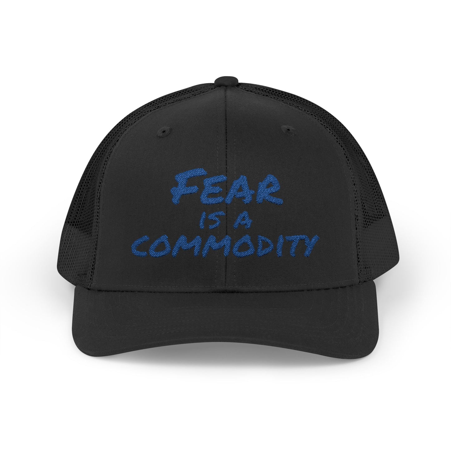 "Fear is a Commodity" Snapback Trucker Cap - Statement Hat