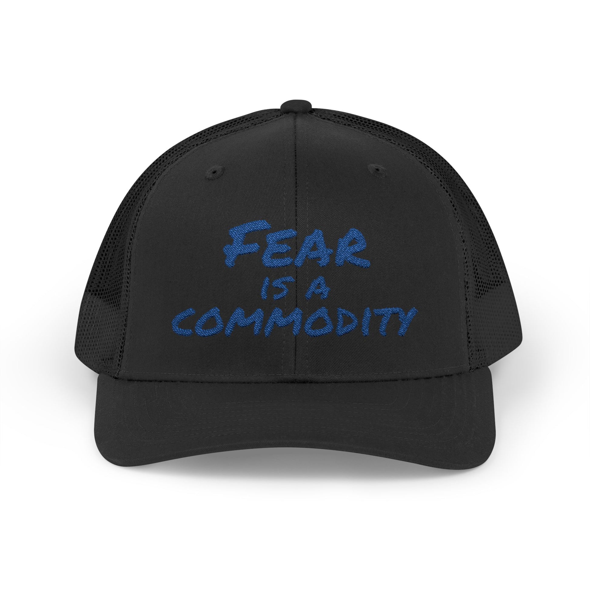 "Fear is a Commodity" Snapback Trucker Cap - Statement Hat