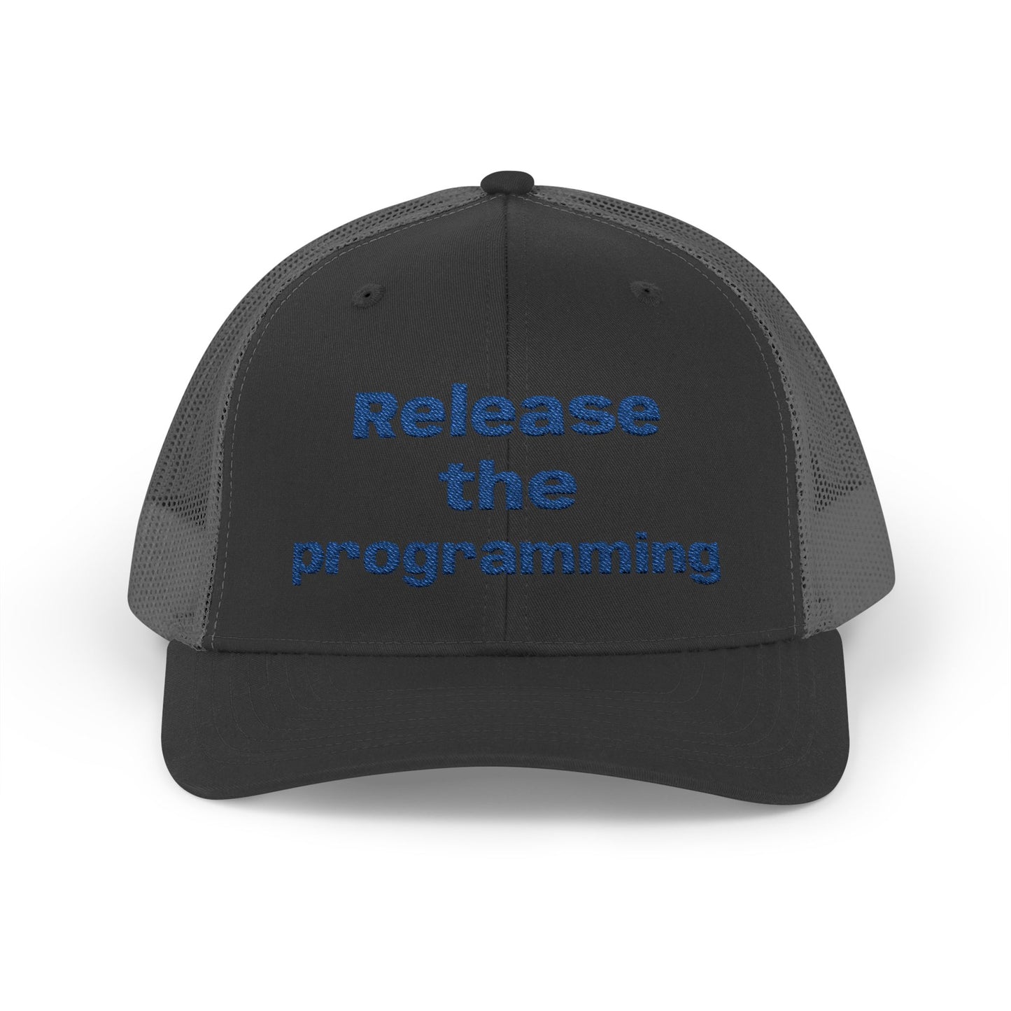 "Release the Programming" Snapback Trucker Cap