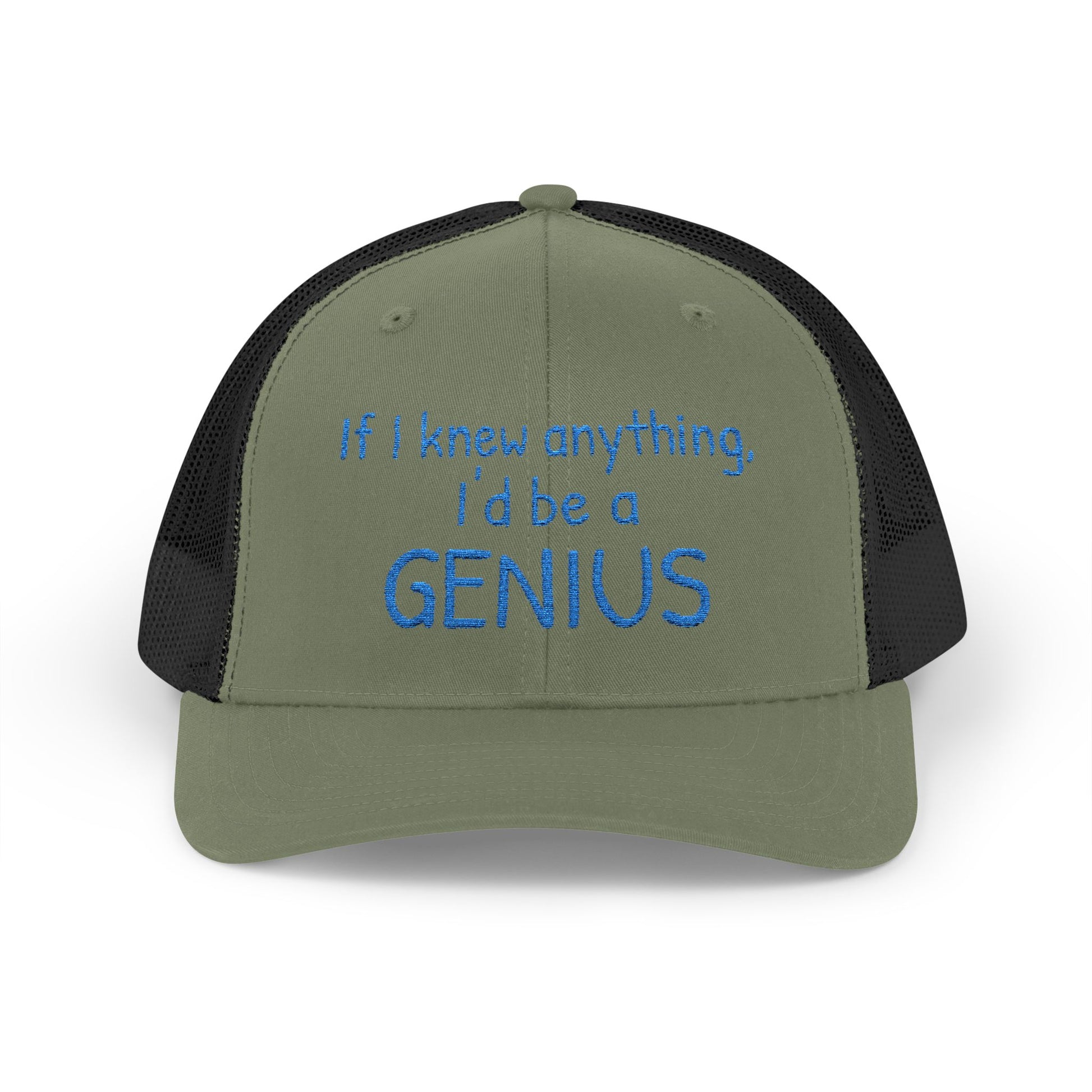 Humorous Snapback Trucker Cap--"If I knew anything, I'd be a GENIUS" Funny Saying
