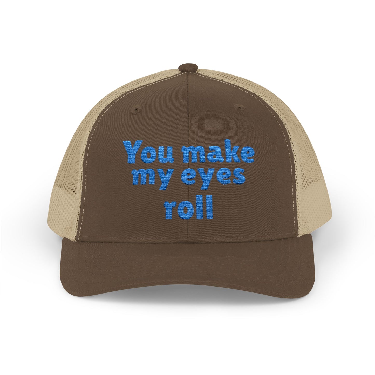 "You Make My Eyes Roll" Snapback Trucker Cap-Funny Hat