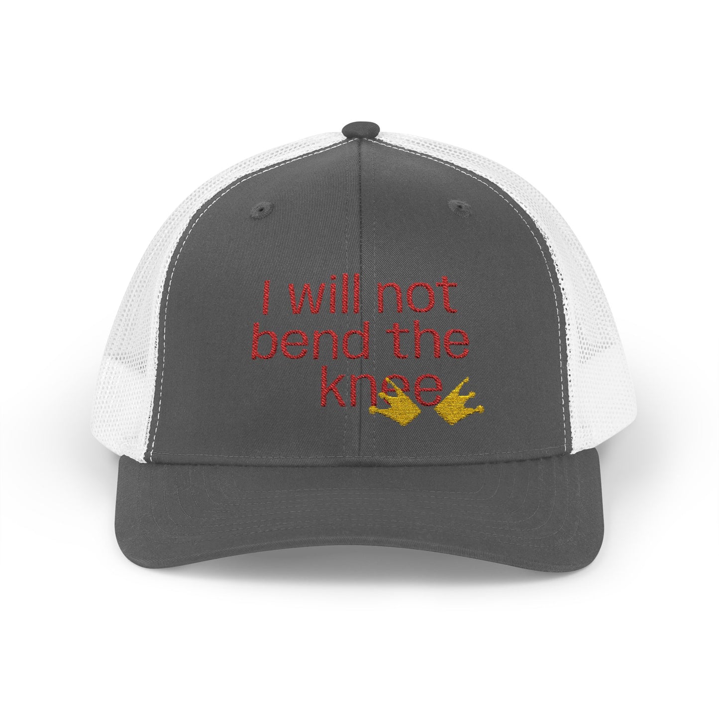 Inspirational Snapback Trucker Cap--"I will not ben the knee" With Broken Crown