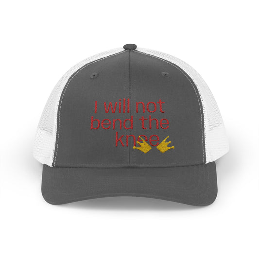 Inspirational Snapback Trucker Cap--"I will not ben the knee" With Broken Crown